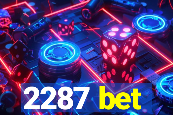 2287 bet